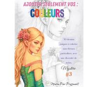Ajouter seulement vos : couleurs #3: Coloriage adulte