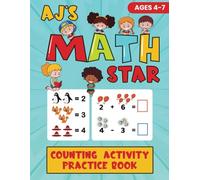 AJ's Math Star: Counting Activity Practice Book: Fun Math Activities for Ages 4-7