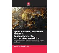 Ajuda externa, Estado de direito e desenvolvimento sustentável em África: O regresso de África ao caminho do desenvolvimento sustentável