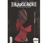 Ajuricaba: The Last King of the Amazon