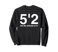 Ajuste 5`2 Pero My Attitude is 6'1. Sudadera