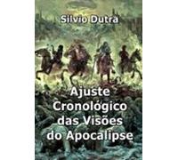Ajuste Cronológico Das Visões Do Apocalipse (ebook)