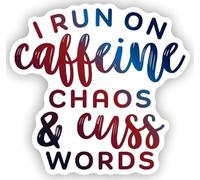 AK- I Run On Caffeine Caos and Cuss Words Calcomanía de vinilo para botella de agua, monopatín, bicicleta, casco, computadora, impermeable, tamaño: 5 pulgadas
