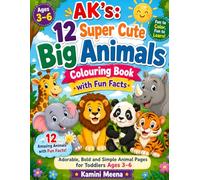AK’s: 12 Super Cute Big Animals Colouring Book with Fun Facts: Adorable, Bold and Simple Animal Pages for Toddlers Ages 3-6