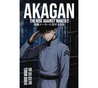 Akagan The Rise Against Maker Vol 2