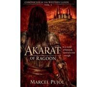 Akarat of Ragoon: 1 (Chronicles of the Western Lands)