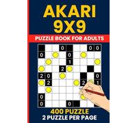 Akari Puzzle Book - 400 Light Up (Bijutsukan) 9x9 Logic Puzzles for Adults: Japanese Illumination Puzzles with Solutions - 2 Puzzles per Page, Portable 6x9 Size