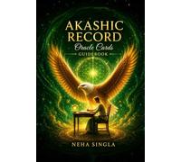 Akashic Healing Oracle Deck Guidebook: A Detailed Guidebook - 85 Soul Cards for Soul Contract Clarity and Deep Healing
