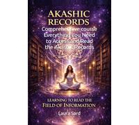 AKASHIC RECORDS. LEARNING TO READ THE FIELD OF INFORMATION: COURSE (Series English co.uk)
