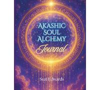 Akashic Soul Alchemy Oracle Journal: for Spiritual Awakening, Manifestation, and Divine Guidance