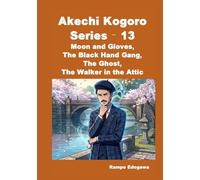 Akechi Kogoro Series 13 Moon and Gloves, The Black Hand Gang, The Ghost, The Walker in the Attic