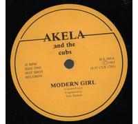 Akela And The Cubs - Modern Girl / How Could You Do It / Who's Taking You Home 7"