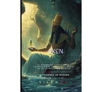 AKEN: El Timonel del Silencio en el Viaje del Duat (EGIPTO)
