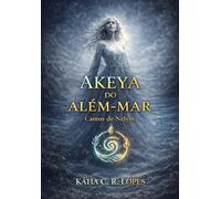 AKEYA DO ALÉM-MAR: CONTOS DE NELYSS
