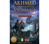 Akhmed e la Principessa Vichinga: Italian Graded Reader A2-B1 | Prince Amir Series Vol. 3 (Prince Amir Series - A2-B1 Edition)