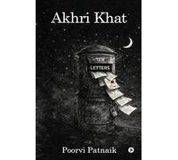 Akhri Khat: जो तुम तक कभी पहुंचे ही नहीं।