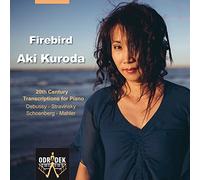 Aki Kuroda - Firebird, Transcriptions du 20ème Siècle pour Piano