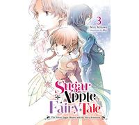 Aki - Sugar Apple Fairy Tale, Vol. 3 (light novel): The Silver Sugar Master and the Ivory Aristocrat (SUGAR APPLE FAIRY LIGHT NOVLE SC)