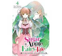 Aki - Sugar Apple Fairy Tale, Vol. 4 (light novel): The Silver Sugar Master and the Green Workshop (SUGAR APPLE FAIRY LIGHT NOVLE SC)