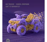 Aki Takase & Daniel Erdmann - Isn'T It Romantic?