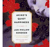 Akiko's Quiet Happiness (Japan Trilogy, 1)