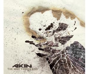 Akin - The Way Things End