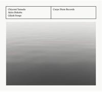 Van David, Ooijen, Chiyomi Yamada, Reiko Yamada – Gilyak Songs – Carpe Diem