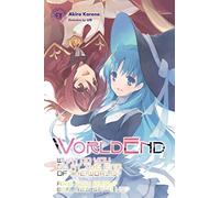 Akira Kareno - WorldEnd: What Do You Do at the End of the World? Are You Busy? Will You Save Us? EX: Volume 6 (WORLDEND EX LIGHT NOVEL SC)