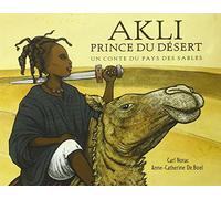 Akli, prince du désert: Un conte du pays des sables