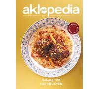 Aklopedia Gold Ramadan Recipes: Healthy, Authentic Arabic & Middle Eastern Meals for Iftar, Suhoor, and Everyday Joy