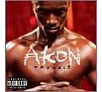 Akon - Trouble [Import]