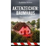 Aktenzeichen: Baumhaus: Ein neues Leben: 1