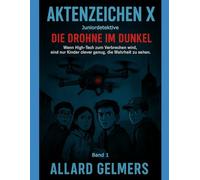 Aktenzeichen X - Junior Detektive , Die Drohne im Dunkel: „Wenn High-Tech zum Verbrechen wird, sind nur Kinder clever genug, die Wahrheit zu sehen.“