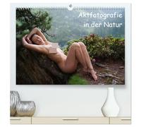 Aktfotografie in der Natur (hochwertiger Premium Wandkalender 2026 DIN A2 quer), Kunstdruck in Hochglanz: Elegante Körper harmonieren mt der Natur.