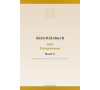 Aktivitaetsbuch zum Entspannen Band 6: 28 Aktivitaeten fuer Senioren - Labyrinthe, Wortsuche, Sudoku, Zahlensuche, Rechenaufgaben und Malseiten -Ideales Geschenk für Oma und Opa