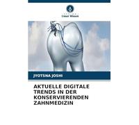 Aktuelle Digitale Trends in Der Konservierenden Zahnmedizin