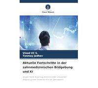 Aktuelle Fortschritte in der zahnmedizinischen Bildgebung und KI: Vergleichende Bewertung konventioneller und digitaler Bildgebung unter Einsatz von KI in der Zahnmedizin