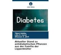 Aktueller Stand zu antidiabetischen Pflanzen aus der Familie der Lippenblütler