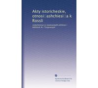 Akty istoricheskie, otnosi?ashchiesi?a k Ross?i: izvlechennye iz inostrannykh arkhivov i bibl?otek A.I. Turgenevym: Volume 2