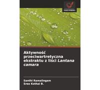 Aktywność przeciwartretyczna ekstraktu z liści Lantana camara