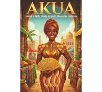 “Akua - rooted in faith, steady in spirit, chosen for resilience.”