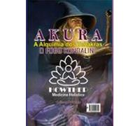 Akura | A Alquimia Dos Tchakras | O Fogo Kundalini (ebook)
