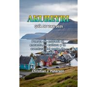 AKUREYRI GUÍA DE VIAJE 2025