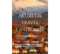 Akureyri Travel Guide 2026: Discover Iceland’s Best-Kept Secret: Must-See Attractions, Ski Resorts, & Northern Lights Viewing