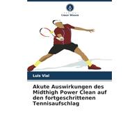 Akute Auswirkungen des Midthigh Power Clean auf den fortgeschrittenen Tennisaufschlag