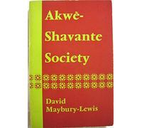 Akwe-Shavante Society: Social Organization of a Brazilian Tribe