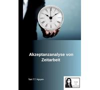 Akzeptanzanalyse von Zeitarbeit: Aus Sicht der Unternehmen und der Arbeitnehmer