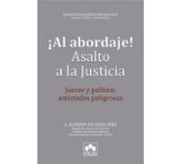 Al Abordaje Asalto A La Justicia Jueves Y Politica. Amistades Pel Igro