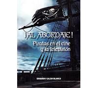 Al abordaje. Piratas En El Cine y La TEL (ROSETTA)