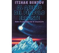 Al acecho del péndulo errante: Sobre la mecánica de la consciencia.